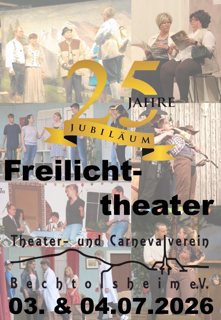 25 Jahre Freilicht Theater TCV Bechtolsheim im Jahre 2026